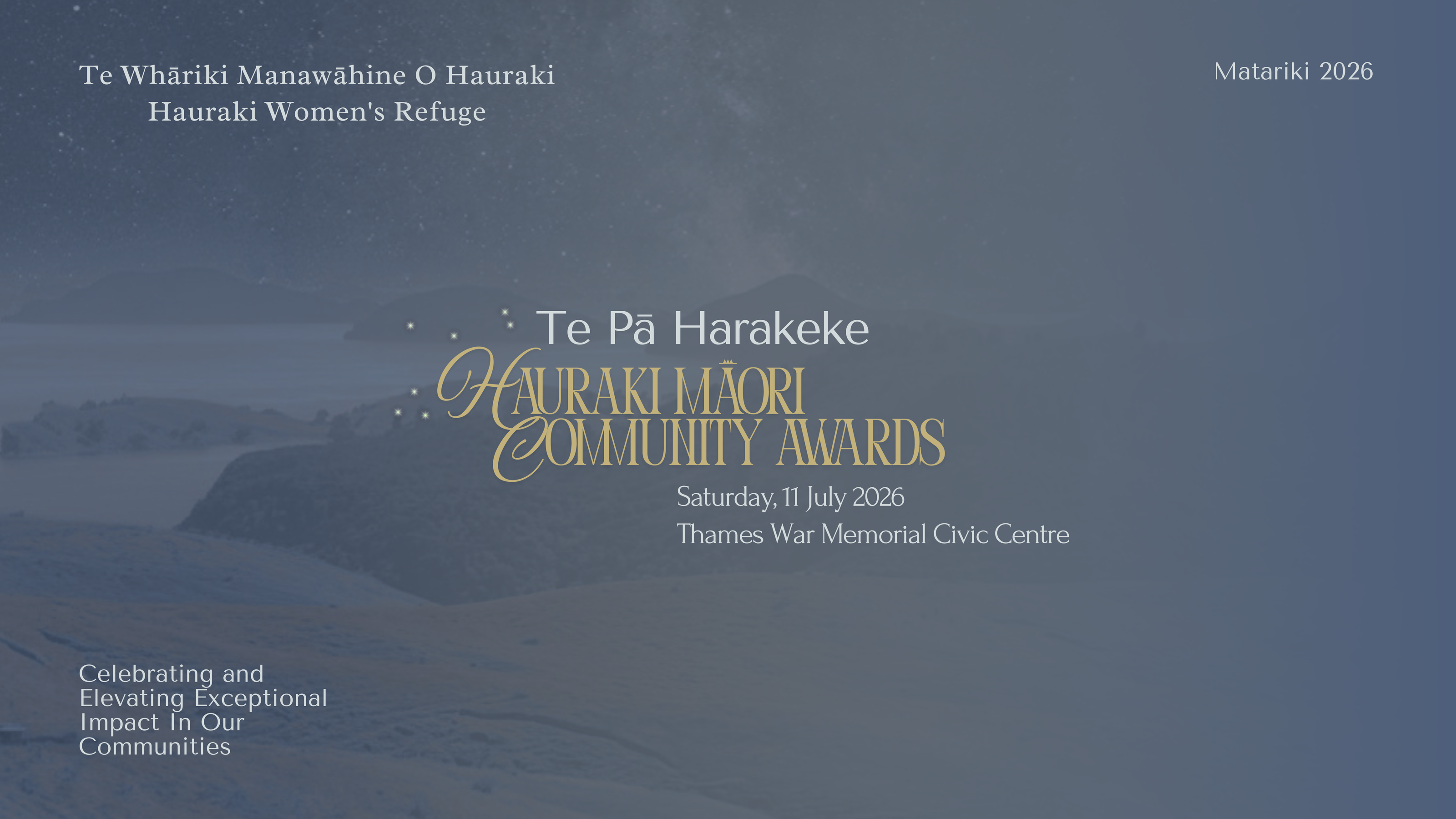 Te Pā Harakeke — Hauraki Māori Community Awards. Saturday, 11 July 2026, Thames War Memorial Civic Centre. Celebrating and Elevating Exceptional Impact In Our Communities.